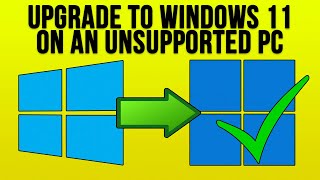 How to Upgrade to Windows 11 on Unsupported Hardware (TPM & Secure Boot Bypass)