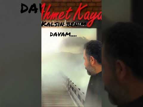 Ahmet Kaya -kalsın benim davam divana kalsın...