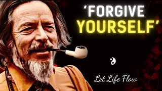 How to Forgive Yourself and forgive the world | Alan Watts on Forgiveness