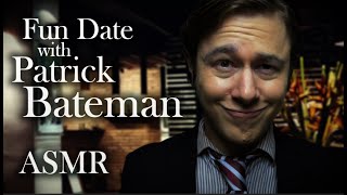 Fun Date with Patrick Bateman ASMR (American Psycho ASMR, Soft Spoken, Date with a Maniac)