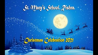 Christmas Celebration 2021.  St. Mary's School. Rishra.