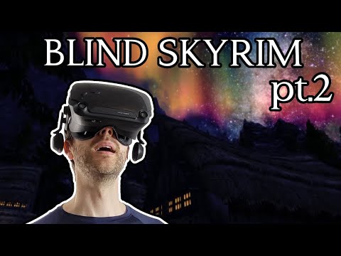 Blind Skyrim [2] – NORDERN LIGHTS! and I give clothes to the homeless