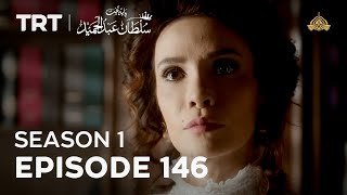 Payitaht Sultan Abdulhamid | Season 1 | Episode 146