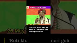 ‘Roti khao, warna meri goli to hai hi’  PM Modi’s stark warning to Pakistan