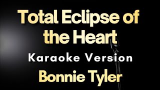 Total Eclipse of the Heart - Bonnie Tyler | Karaoke Version