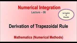 Numerical Integration (Numerical Methods) - Derivation of Trapezoidal Rule  - Lecture - 06