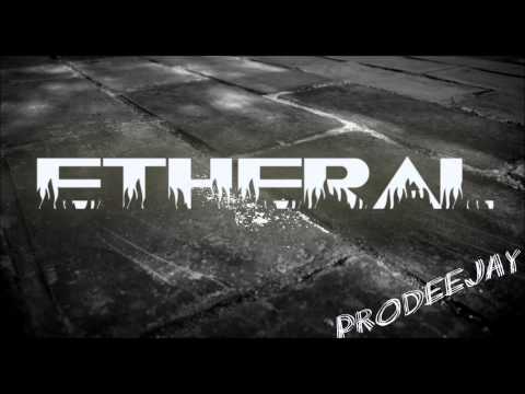 Prodeejay - Etheral (Radio Edit) OUT NOW