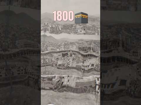 Makka Evolution 💕🕋#islamicshorts​ #beautiful​ #imaan​ #madina​ #makka​ #kaba​ #dream