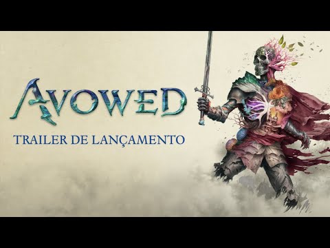 Avowed - Trailer Oficial de Lançamento