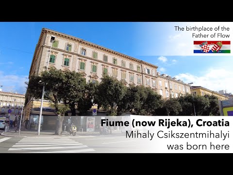 The birthplace of Mihaly Csikszentmihalyi
