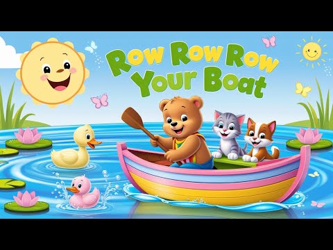 Row Row Row Your Boat 🚤 | Classic Nursery Rhymes for Kids | Fun Sing-Along Songs