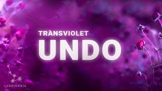 Transviolet - Undo (Lyrics)