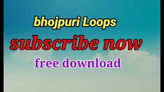 hindi best Rhythum || bhojpuri Loops  bpm 120 free download