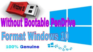 Without Bootable PenDrive Format Windows 10