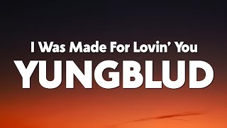 YUNGBLUD - I Was Made For Lovin’ You (from The Fall Guy) [Lyrics]