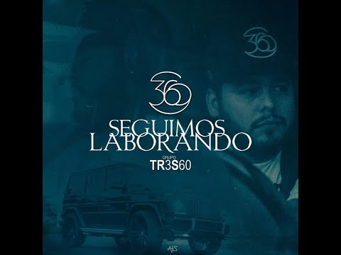 Grupo 360  - Seguimos Laborando (Official Video)