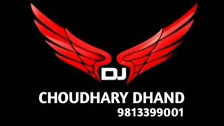 Dollar Song Remix Dj Choudhary Dhand || Dollar Wangu Ni Naam Sada Chalda Remix Sidhu Moosewala