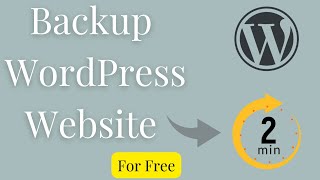 How to Backup WordPress Website in 2 Minutes (Free & Easy)