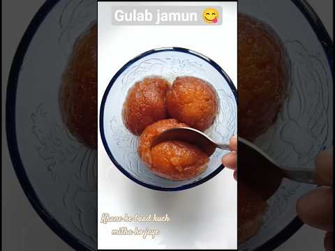 gulab jamun😁😋🤤#food#shorts#shortfeed#foodie#gulabjamun#sweet#shortvideo#viral#love