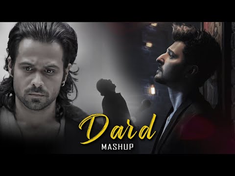 Dard Mashup | Pehle Bhi Main | Sajni | Vishal Mishra | Hansel D | Bollywood Sad Songs