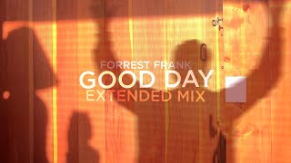 Forrest Frank - Good Day Extended Praise Mix