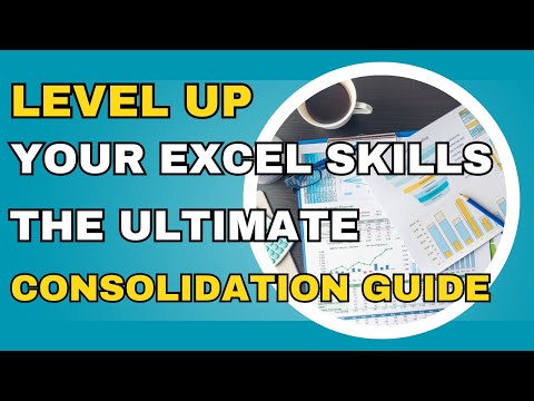Level Up Your Excel Skills The Ultimate Consolidation Guide
