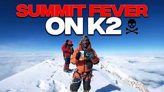 The Deadliest Mistake on K2: Summit Fever