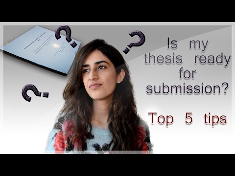 Get ready to submit your PhD thesis! Top 5 tips