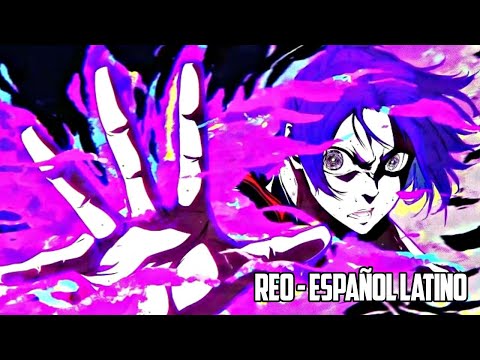 VOZ DE REO - BLUE LOCK ESPAÑOL LATINO