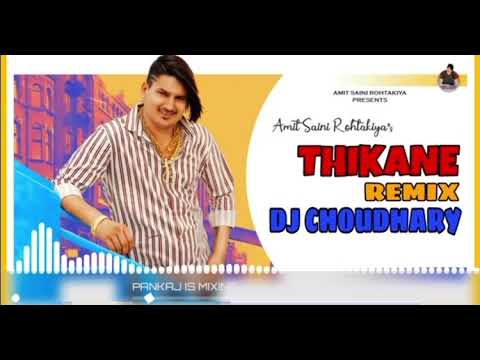 Thikane Amit Saini Remix Song / Dj Choudhary Dhand