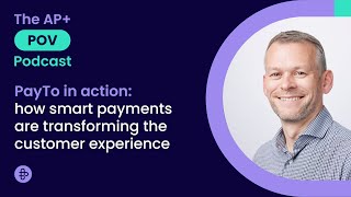 PayTo in action: how smart payments are transforming the customer experience