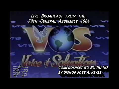 VOS Broadcast: Compromise? No No No No by Jose A. Reyes 79th General Assembly 1984