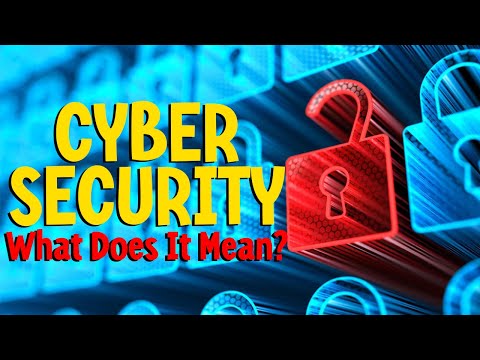 CYBER SECURITY - What Does It Mean?