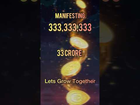 Manifest 33 Crore 33 Lakh 33 Thousand 333  Unlock the Power of Manifestation #money #manifestation