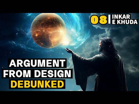 Argument from Design DEBUNKED | Inkar e Khuda Ep08