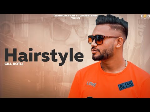 Hairstyle By Gill Kotli (Official Song) Latest Punjabi Songs 2019 | Teamwork Filmz