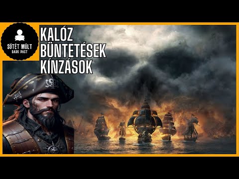 Legbrutálisabb kalózkivégzések és kalózbüntetések egy kalózhajón