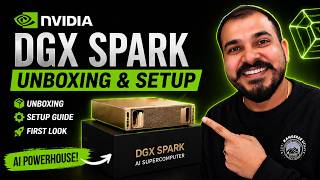 NVIDIA DGX SPARK- Your Personal AI Super Computer