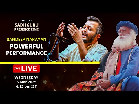 🔴LIVE | Sandeep Narayan POWERFUL PERFORMANCE with Children | 5 Mar 2025 | Sadhguru Presence Time