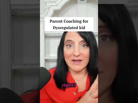 Parent Coaching for Dysregulated kid