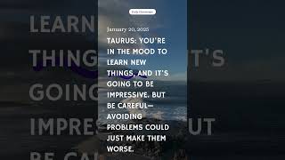 Taurus Today January 20, 2025 #horoscope #today #manifestation #trending #youtubeshorts #trends