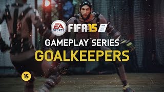 FIFA 15 Gameplay Features - Goalkeepers