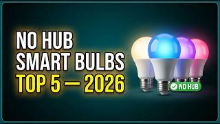 5 best smart bulbs no hub required 2026