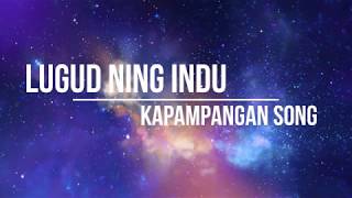 LUGUD NING INDU - KAPAMPANGAN SONG