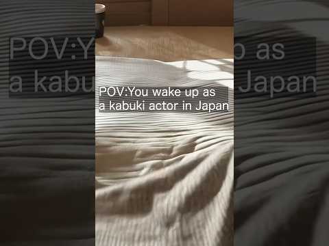 Waking Up as a Kabuki Actor in Japan  Immersive First Person View