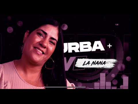 Dj Urba Live ft. La Nana