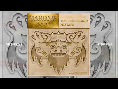 Barong Family Tomorrowland Mixtape [Mixed by Bellorum] / Free Download