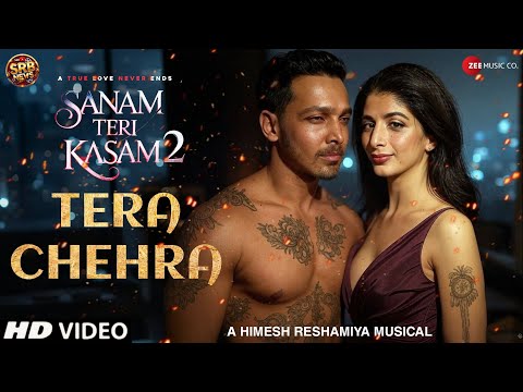 Tera Chehra Song - Sanam Teri Kasam 2 | Harshvardhan Rane, Mawra Hocane | Sanam Teri Kasam 2 Songs