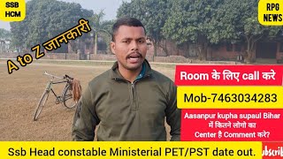 #Ssb Head Constable Ministerial PET/PST date out. | How many in Aasanpur kupha supaul Bihar ?