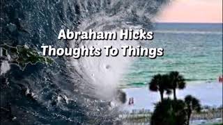 Abraham Hicks~Personal alignment and hurricanes~ NO ADS